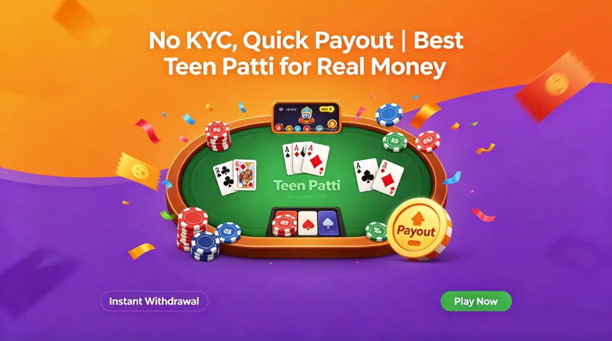  Top 10 Teen Patti Apps: No KYC, Instant UPI Withdrawal (Tested May 2026)